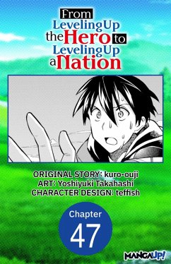 From Leveling Up the Hero to Leveling Up a Nation #047 (eBook, ePUB) - Kuro-Ouji; Takahashi, Yoshiyuki