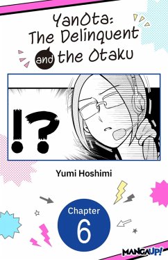 YanOta: The Delinquent and the Otaku #006 (eBook, ePUB) - Hoshimi, Yumi YanOta: The Delinquent and the Otaku #006 (eBook, ePUB) - Hoshimi, Yumi