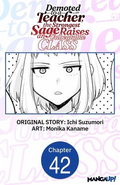 Cover Demoted to a Teacher, the Strongest Sage Raises an Unbeatable Class #042 (eBook, ePUB)