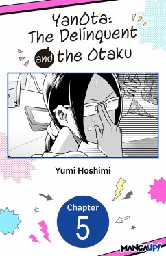YanOta: The Delinquent and the Otaku #005 (eBook, ePUB) - Hoshimi, Yumi