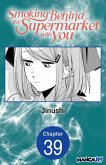 Smoking Behind the Supermarket with You #039 (eBook, ePUB)