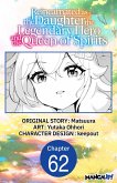 Reincarnated as the Daughter of the Legendary Hero and the Queen of Spirits #062 (eBook, ePUB)