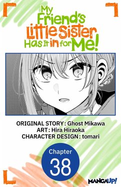 My Friend's Little Sister Has It in for Me! #038 (eBook, ePUB) - Mikawa, Ghost; Hiraoka, Hira