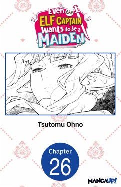 Even the Elf Captain Wants to be a Maiden #026 (eBook, ePUB) - Ohno, Tsutomu