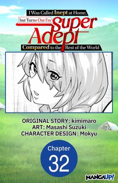 Cover I Was Called Inept at Home, but Turns Out I'm Super Adept Compared to the Rest of the World #032 (eBook, ePUB)