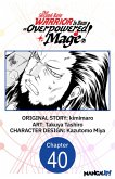 That Second-Rate Warrior Is Now an Overpowered Mage! #040 (eBook, ePUB) That Second-Rate Warrior Is Now an Overpowered Mage! #040 (eBook, ePUB)
