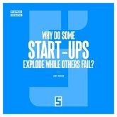 Why Do Some Start Ups Explode While Others Fail ? (eBook, ePUB) Why Do Some Start Ups Explode While Others Fail ? (eBook, ePUB)