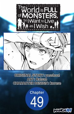 The World is Full of Monsters, So I Want to Live as I Wish #049 (eBook, ePUB) - Yosshaa!; Ralsan