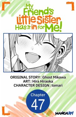 My Friend's Little Sister Has It in for Me! #047 (eBook, ePUB) - Mikawa, Ghost; Hiraoka, Hira