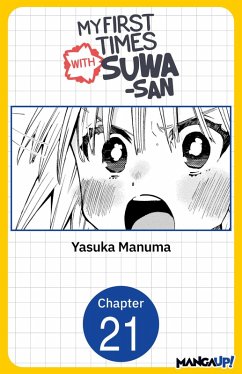 My First Times with Suwa-san #021 (eBook, ePUB) - Manuma, Yasuka My First Times with Suwa-san #021 (eBook, ePUB) - Manuma, Yasuka