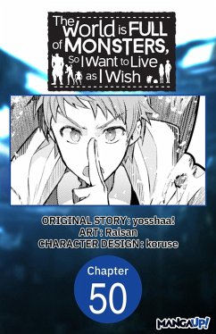 The World is Full of Monsters, So I Want to Live as I Wish #050 (eBook, ePUB) - Yosshaa!; Ralsan