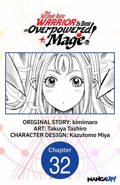 Cover That Second-Rate Warrior Is Now an Overpowered Mage! #032 (eBook, ePUB)