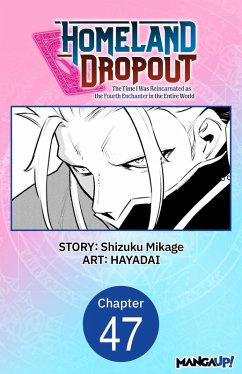 Cover Homeland Dropout: The Time I Was Reincarnated as the Fourth Enchanter in the Entire World #047 (eBook, ePUB)