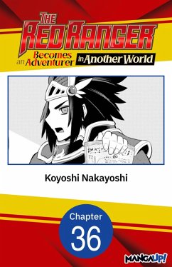 The Red Ranger Becomes an Adventurer in Another World #036 (eBook, ePUB) - Nakayoshi, Koyoshi