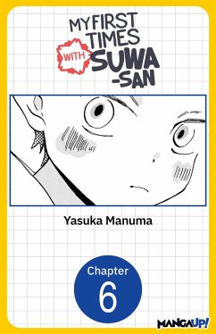 My First Times with Suwa-san #006 (eBook, ePUB) - Manuma, Yasuka My First Times with Suwa-san #006 (eBook, ePUB) - Manuma, Yasuka