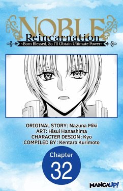Cover Noble Reincarnation ~Born Blessed, So I'll Obtain Ultimate Power~ #032 (eBook, ePUB)