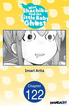 Miss Shachiku and the Little Baby Ghost #122 (eBook, ePUB) - Arita, Imari