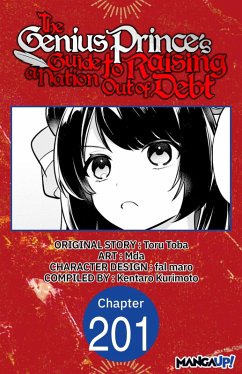 The Genius Prince's Guide to Raising a Nation Out of Debt #201 (eBook, ePUB) - Toba, Toru; Mda; Kurimoto, Kentaro