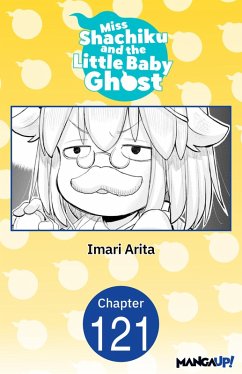 Miss Shachiku and the Little Baby Ghost #121 (eBook, ePUB) - Arita, Imari