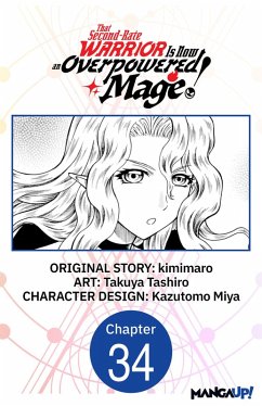 Cover That Second-Rate Warrior Is Now an Overpowered Mage! #034 (eBook, ePUB)