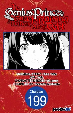 The Genius Prince's Guide to Raising a Nation Out of Debt #199 (eBook, ePUB) - Toba, Toru; Mda; Kurimoto, Kentaro