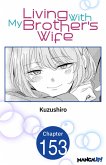 Living With My Brother's Wife #153 (eBook, ePUB)