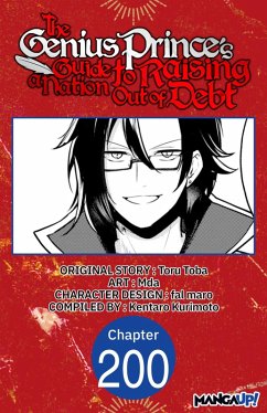The Genius Prince's Guide to Raising a Nation Out of Debt #200 (eBook, ePUB) - Toba, Toru; Mda; Kurimoto, Kentaro