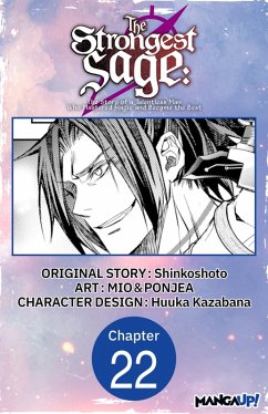 The Strongest Sage: The Story of a Talentless Man Who Mastered Magic and Became the Best #022 (eBook, ePUB) - Shinkoshoto; Mio; Ponjea