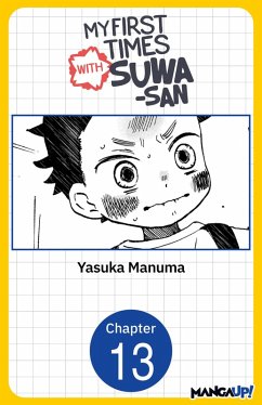 My First Times with Suwa-san #013 (eBook, ePUB) - Manuma, Yasuka My First Times with Suwa-san #013 (eBook, ePUB) - Manuma, Yasuka
