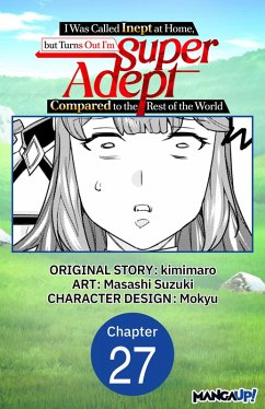 Cover I Was Called Inept at Home, but Turns Out I'm Super Adept Compared to the Rest of the World #027 (eBook, ePUB)