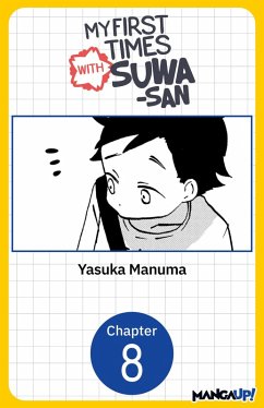 My First Times with Suwa-san #008 (eBook, ePUB) - Manuma, Yasuka My First Times with Suwa-san #008 (eBook, ePUB) - Manuma, Yasuka
