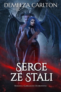 Cover Serce ze Stali: Romans z Gargulcem Ochronnym (eBook, ePUB)