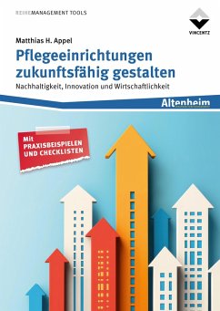 Pflegeeinrichtungen zukunftsfähig gestalten (eBook, ePUB) - Appel, Matthias H.