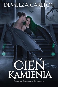 Cover Cien Kamienia: Romans z Gargulcem Ochronnym (Serce ze Stali, #4) (eBook, ePUB)