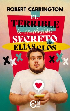 Cover El terrible (e inconfesable) secreto de Elías Clos (eBook, ePUB)