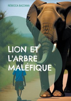 Lion et l'arbre maléfique (eBook, ePUB) - Bazzana, Rébecca