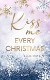 Kiss Me Every Christmas (eBook, ePUB)