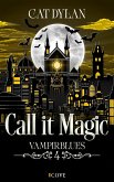 Call it magic 4: Vampirblues (eBook, ePUB)