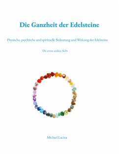 Die Ganzheit der Edelsteine (eBook, ePUB) - Lacina, Michael