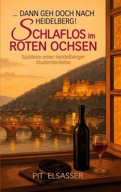 Cover Dann geh doch nach Heidelberg-Schlaflos im Roten Ochsen (eBook, ePUB)
