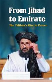 From Jihad to Emirate: The Taliban's Rise to Power (eBook, ePUB)