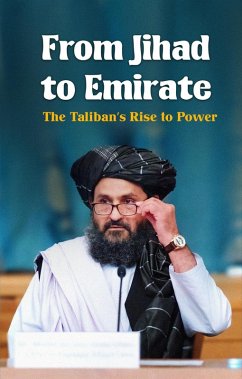 From Jihad to Emirate: The Taliban's Rise to Power (eBook, ePUB) - Ahadi, Borna