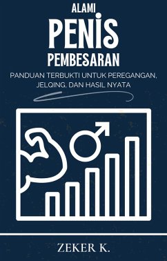Peningkatan Ukuran Penis Secara Alami: Panduan Terbukti untuk Peregangan, Jelqing, dan Hasil Nyata (eBook, ePUB) Cover Peningkatan Ukuran Penis Secara Alami: Panduan Terbukti untuk Peregangan, Jelqing, dan Hasil Nyata (eBook, ePUB)