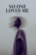 No One Loves Me (eBook, ePUB) - Bild 1