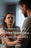 Prévention de la Violence Domestique et Auto - Assistance (eBook, ePUB)