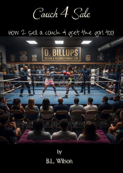 Couch 4 Sale: How 2 Sell a Couch & Get the Girl Too! (eBook, ePUB)