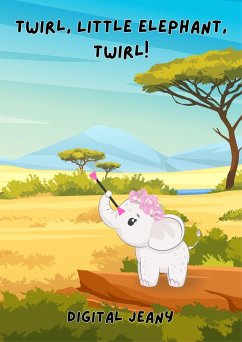 Twirl, Little Elephant, Twirl! (Little Life Lessons, #12) (eBook, ePUB) Cover Twirl, Little Elephant, Twirl! (Little Life Lessons, #12) (eBook, ePUB)