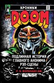 Hroniki MF DOOM: Podlinnaya istoriya glavnogo anonima rep-stseny (eBook, ePUB)