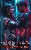 Begging for His Collar(BDSM Temptation) (eBook, ePUB) Begging for His Collar(BDSM Temptation) (eBook, ePUB)