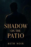 Shadow on the Patio (Shadows of Us, #1) (eBook, ePUB) Shadow on the Patio (Shadows of Us, #1) (eBook, ePUB)